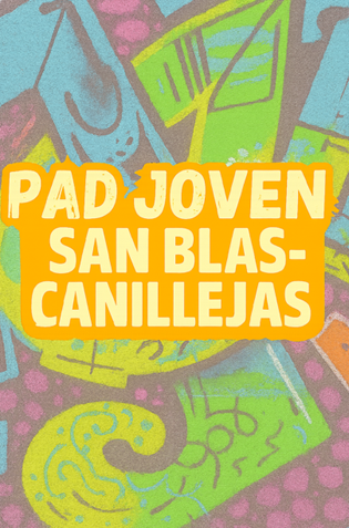 Cartel juvenil con grafiti y texto “PAD JOVEN San Blas Canillejas” llamativo