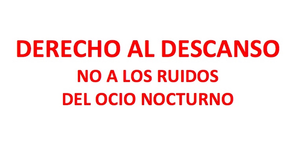 Contra los ruidos y comportamientos incívicos producidos por el ocio nocturno 